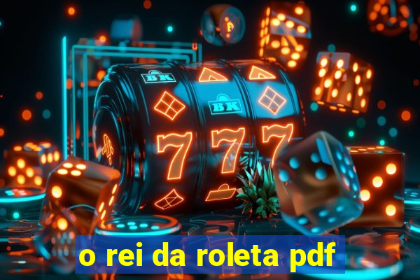 o rei da roleta pdf